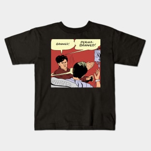 PERMABANNED! Kids T-Shirt